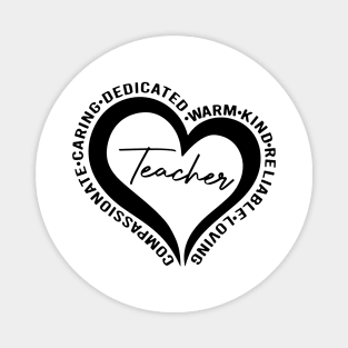 Teacher, Dedicated, Warm, Kind, Loving, Heart, Teacher’s Gift Magnet